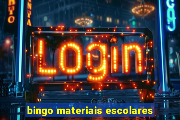 bingo materiais escolares